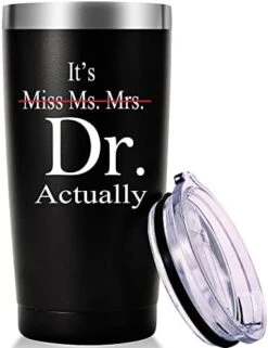 It's Miss Ms Mrs Dr Actually Travel Mug Tumbler.Doctor,Doctor Retirement,Medical School Graduation Gifts.Appreciation,Birthday,Christmas Gifts For Doctors,MD,Med.(20oz White) -Generic Furniture Shop 41YG1hlGSfL. AC
